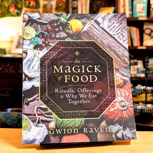 The Magick of Food: Rituals, Offerings & Why We Eat Together