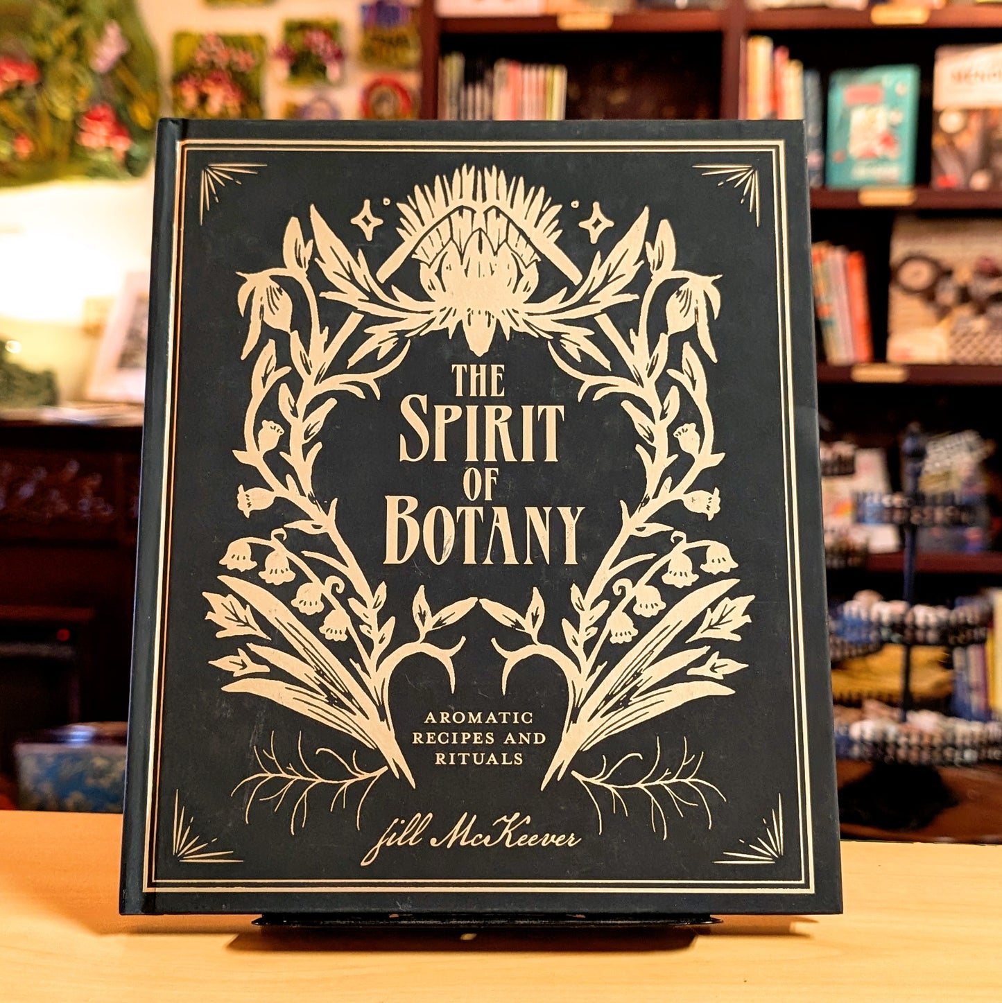 The Spirit of Botany: Aromatic Recipes and Rituals