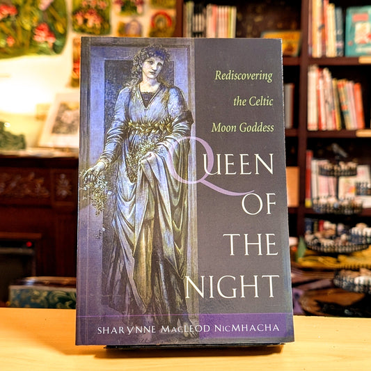 Queen of the Night: Rediscovering the Celtic Moon Goddess