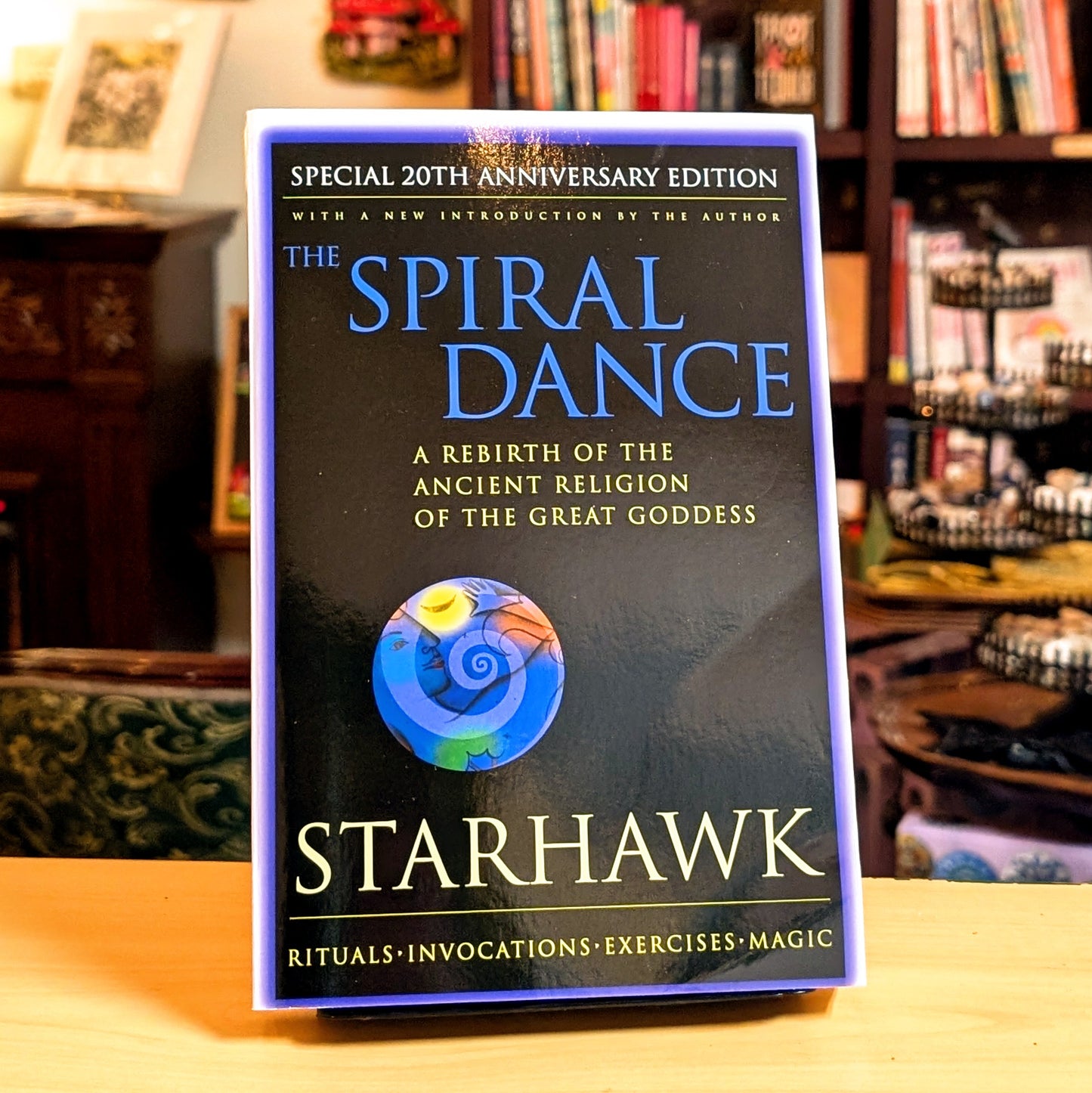 The Spiral Dance: A Rebirth of the Ancient Religion of the Goddess: 20th Anniversary Edition