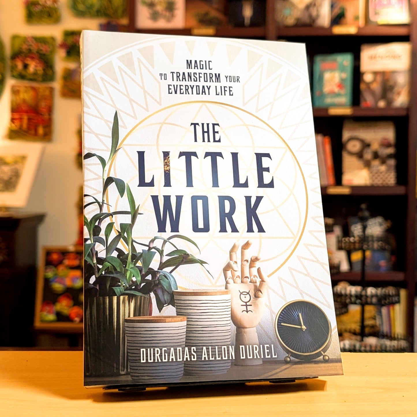 The Little Work: Magic to Transform Your Everyday Life