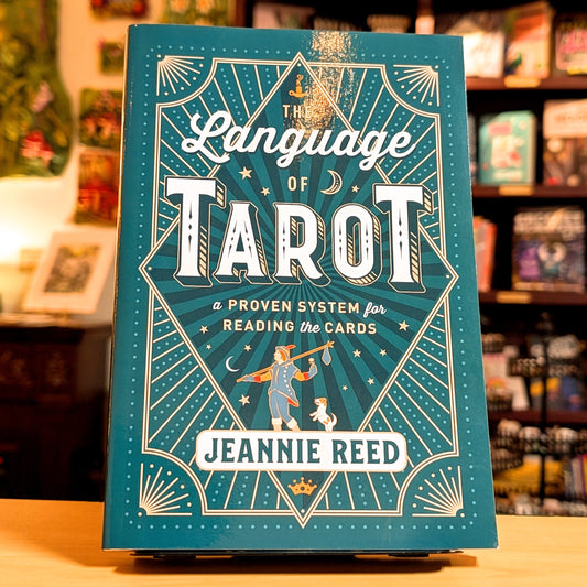 The Language of Tarot: A Proven System for Reading the Cards