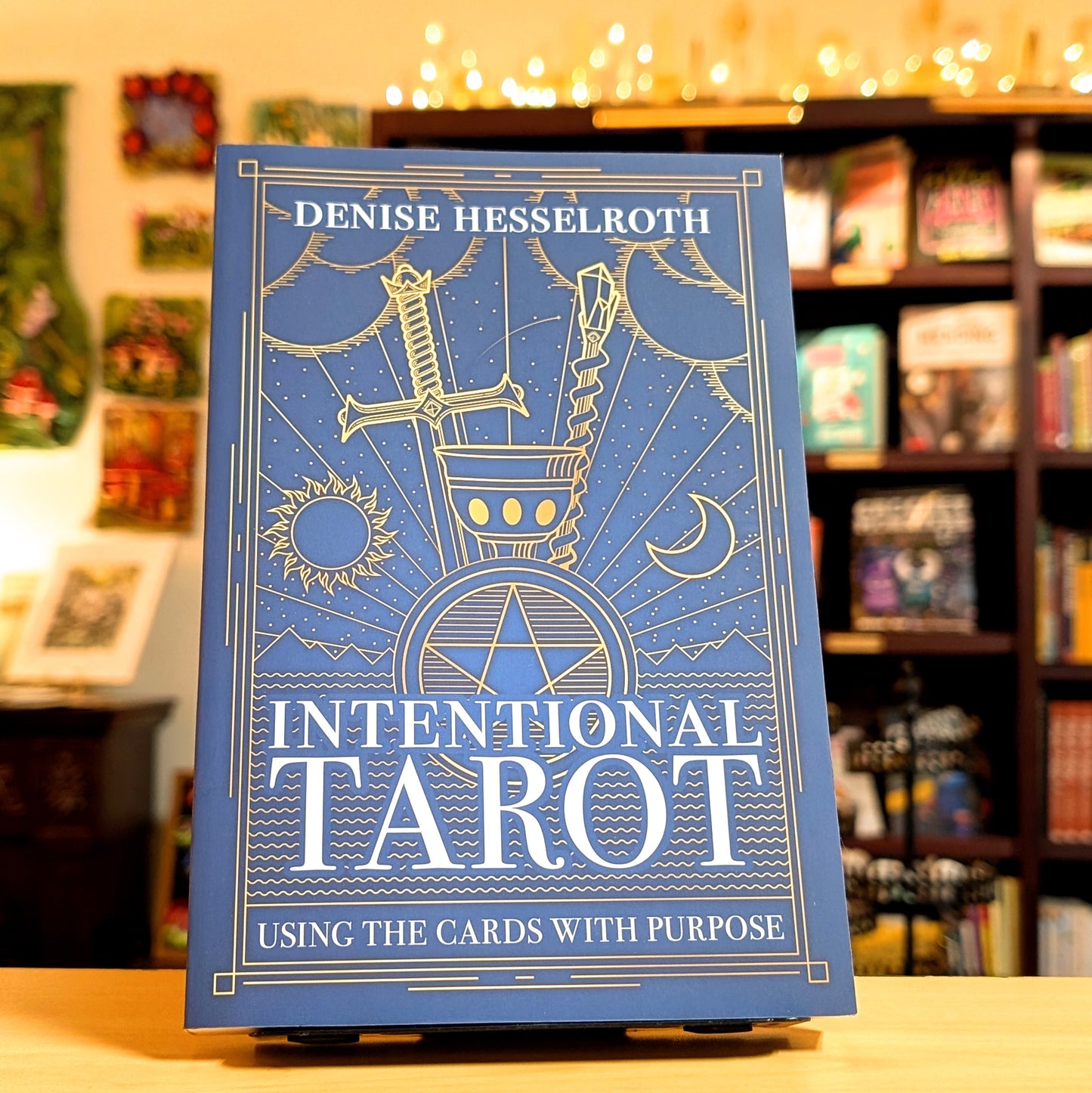 Intentional Tarot: Using the Cards with Purpose