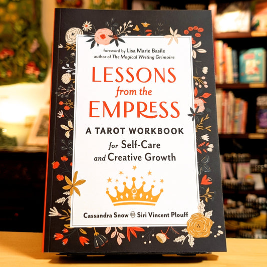 Lessons from the Empress: A Tarot Workbook for Self-Care and Creative Growth