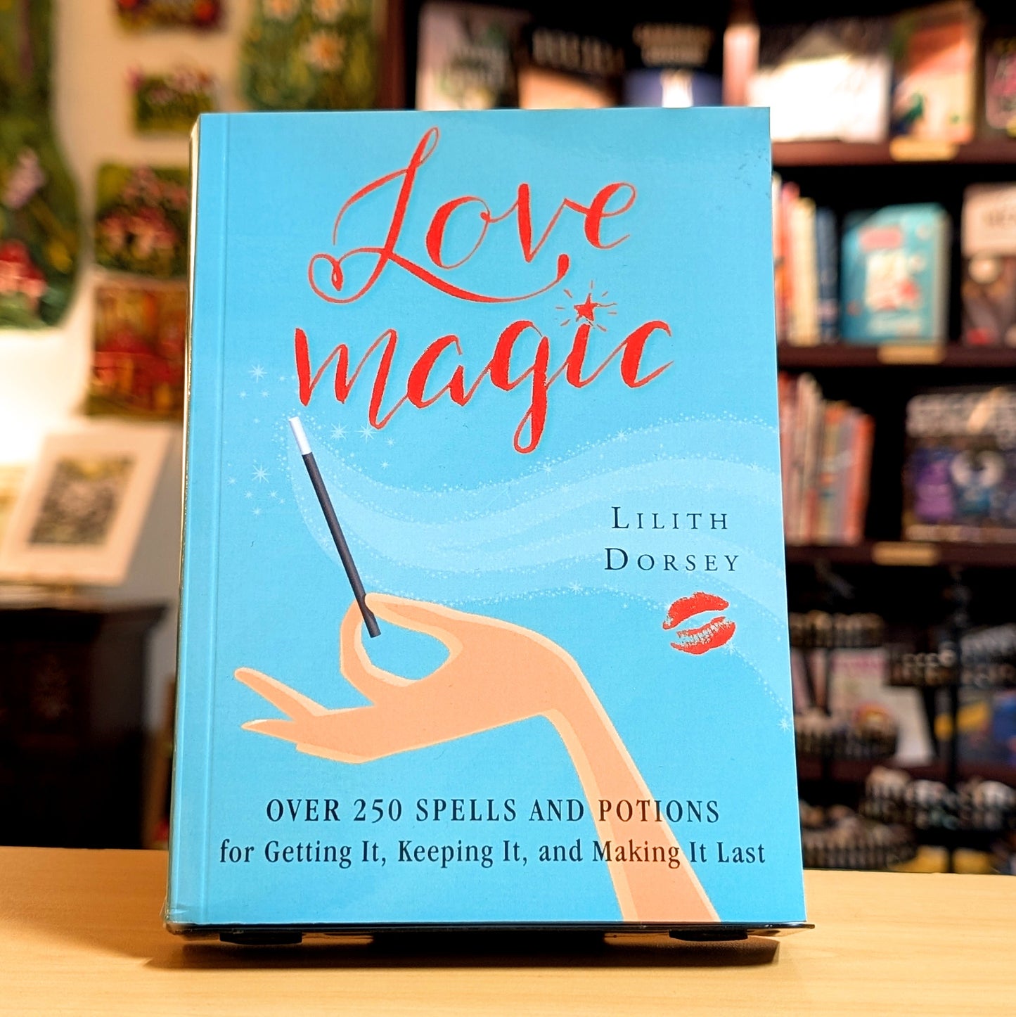 Love Magic: Over 250 Magical Spells and Potions for Getting it, Keeping it, and Making it Last