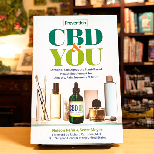 Prevention CBD & You: Straight Facts about the Plant-Based Health Supplement for Anxiety, Pain, Insomnia & More