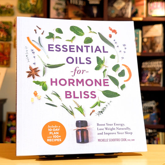 Essential Oils for Hormone Bliss: Boost Your Energy, Lose Weight Naturally, and Improve Your Sleep