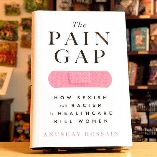 The Pain Gap: How Sexism and Racism in Healthcare Kill Women