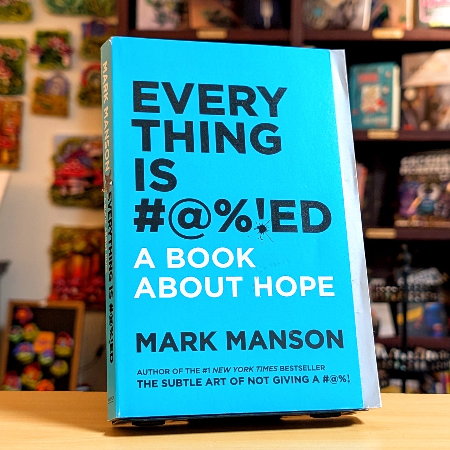 Everything is #@%!ed A book about hope