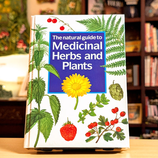 The Natural Guide to Medicinal Herbs and Plants