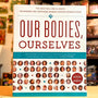 Our Bodies, Ourselves (A Bestselling Health Guide)