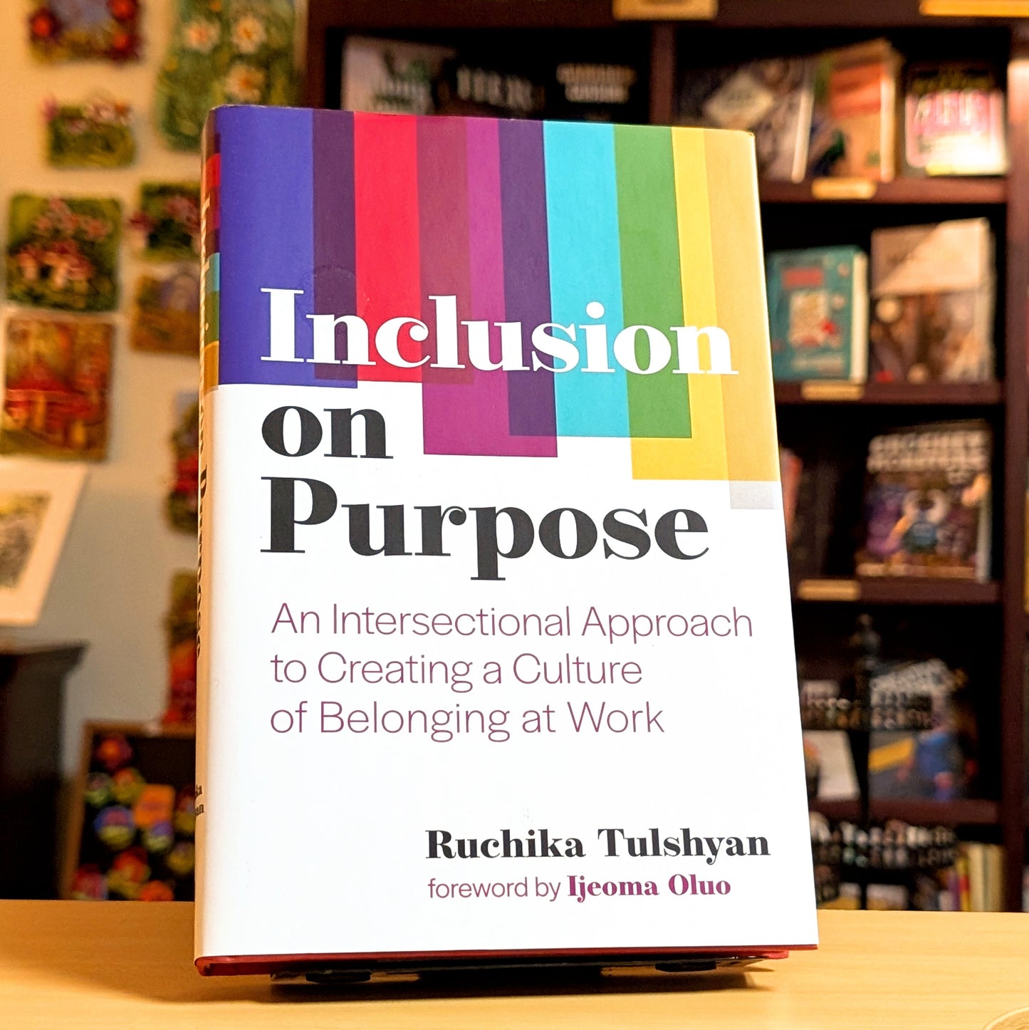 Inclusion on Purpose: An Intersectional Approach to Creating a Culture of Belonging at Work