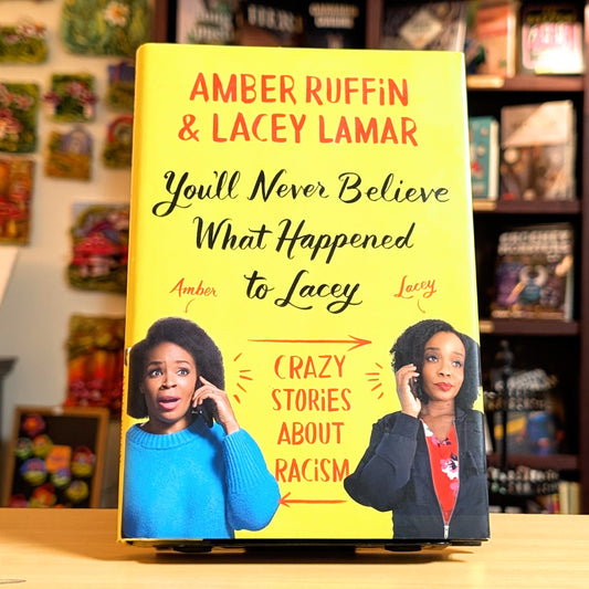 You'll Never Believe What Happened to Lacey: Crazy Stories about Racism