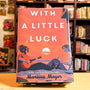With a Little Luck