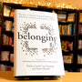 Belonging: The Key to Transforming and Maintaining Diversity, Inclusion and Equality at Work