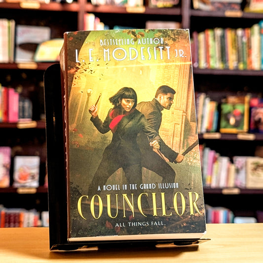 Councilor: A Novel in the Grand Illusion (The Grand Illusion, 2)