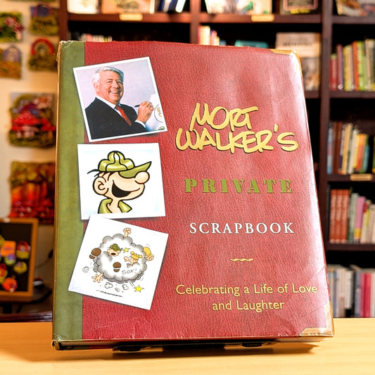 Mort Walker's Private Scrapbook: Celebrating a Life of Love and Laughter