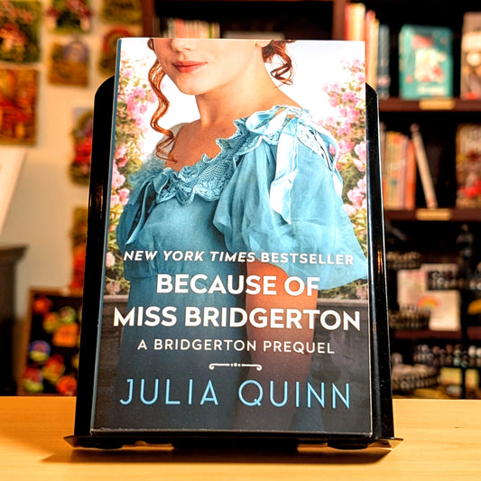 Because of Miss Bridgerton: A Bridgerton Prequel