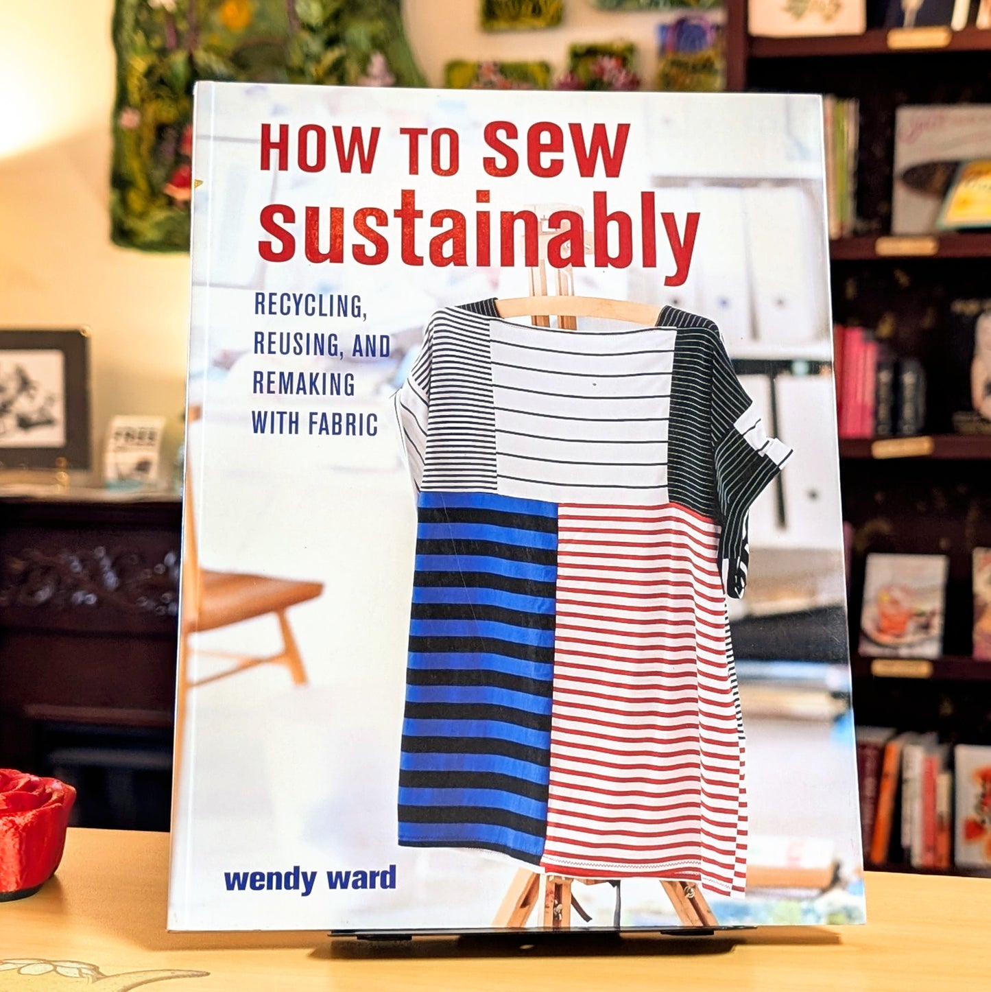 How to Sew Sustainably: Recycling, reusing, and remaking with fabric