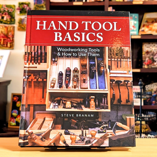 Hand Tool Basics: Woodworking Tools and How to Use Them