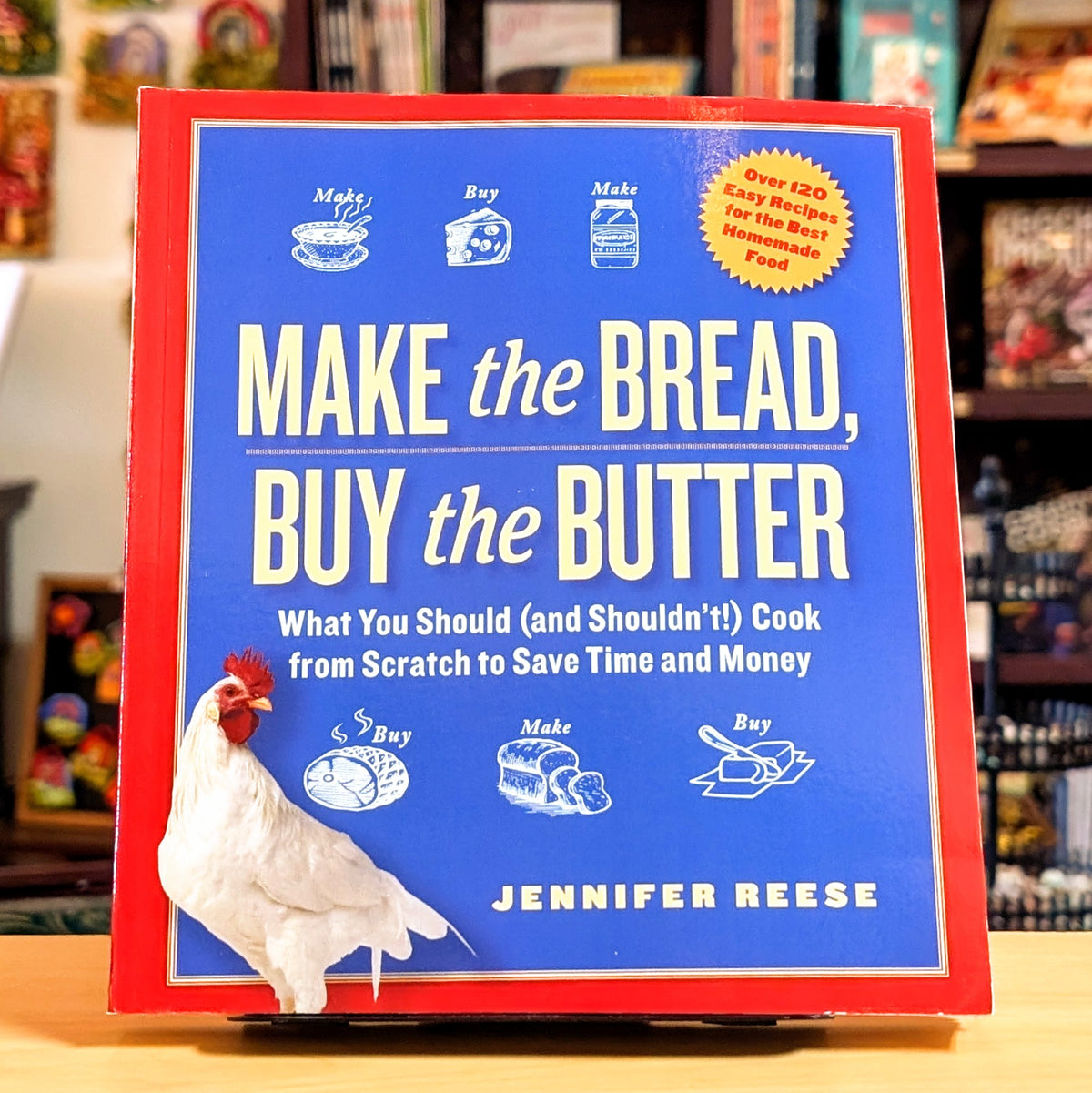 Make the Bread, Buy the Butter