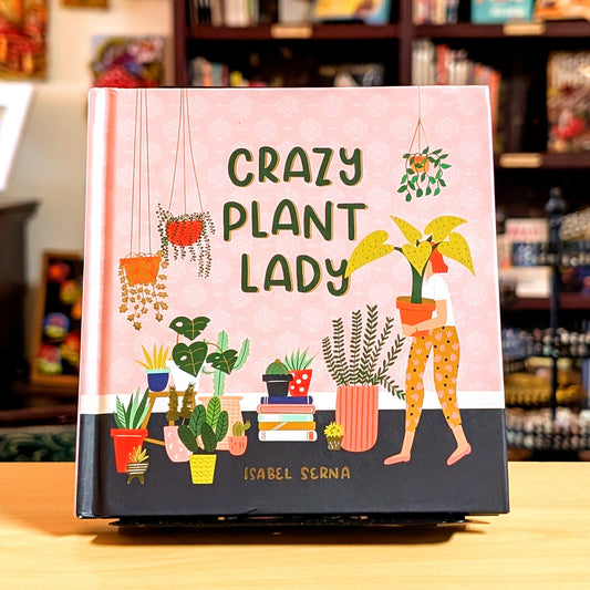 Crazy Plant Lady