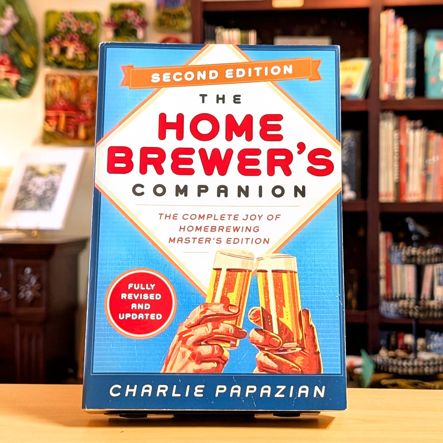 Homebrewer's Companion Second Edition: The Complete Joy of Homebrewing, Master's Edition