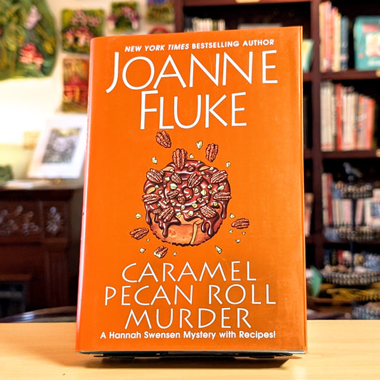 Caramel Pecan Roll Murder: A Delicious Culinary Cozy Mystery (A Hannah Swensen Mystery)