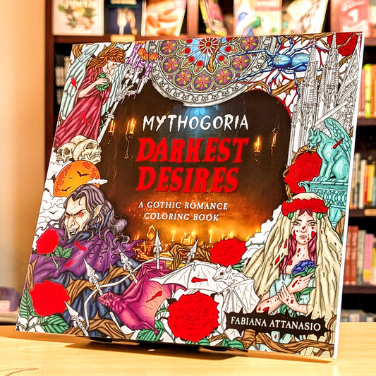 Mythogoria: Darkest Desires: A Gothic Romance Coloring Book