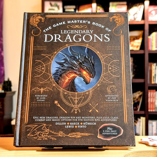 The Game Master's Book of Legendary Dragons: Epic new dragons, dragon-kin and monsters, plus dragon cults, classes, combat and magic for 5th Edition RPG adventures (The Game Master Series)