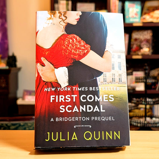 First Comes Scandal: A Bridgerton Prequel