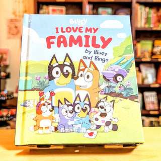 I Love My Family by Bluey and Bingo
