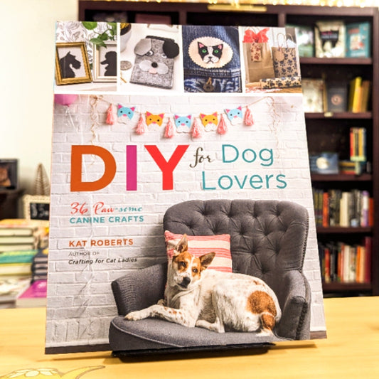 DIY for Dog Lovers: 36 Paw-some Canine Crafts