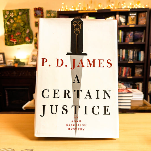 A Certain Justice (Adam Dalgliesh Mystery Series #10)