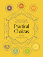 Practical Chakras: Unlock your energy for holistic wellbeing (Practical MBS)