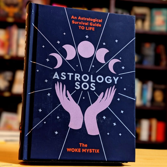 Astrology SOS: An astrological survival guide to life