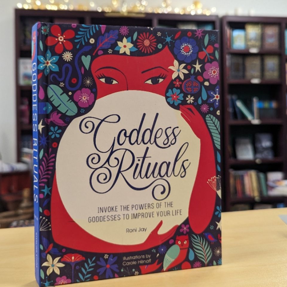 Goddess Rituals: Invoke the Powers of the Goddesses to Improve Your Life