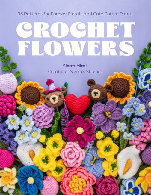 Crochet Bouquet: 35 Patterns for Forever Flowers and Cute Potted Plants