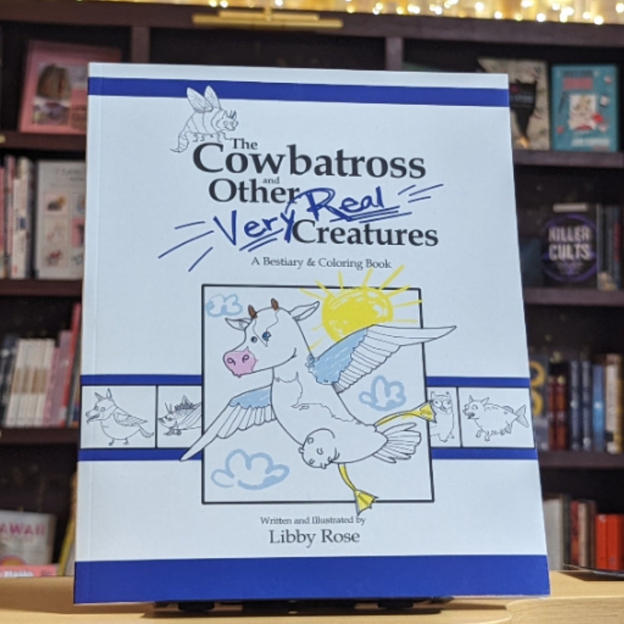 The Cowbatross and Other Very Real Creatures: A Bestiary & Coloring Book
