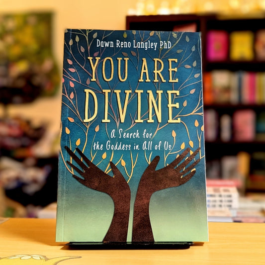 You Are Divine: A Search for the Goddess in All of Us