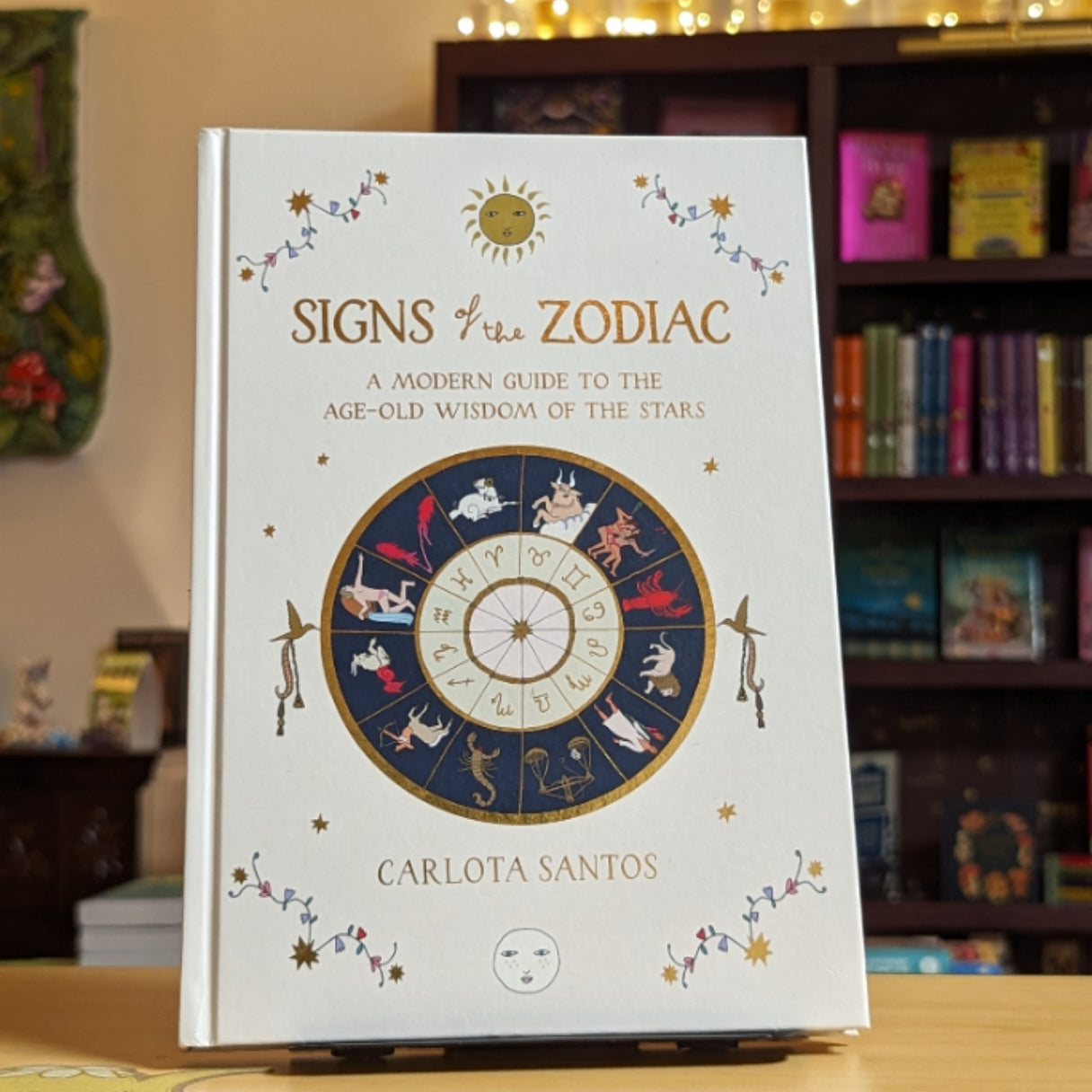 Signs of the Zodiac: A Modern Guide to the Age-Old Wisdom of the Stars