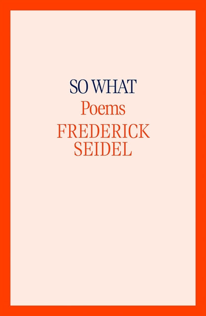 So What: Poems