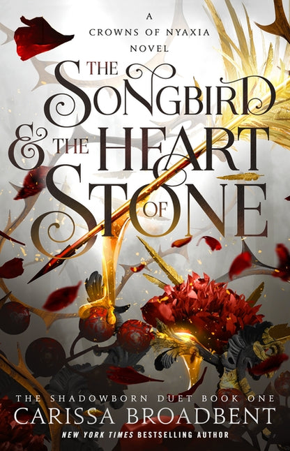 Songbird  & the Heart of Stone: The Shadowborn Duet, Book One