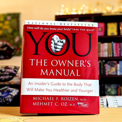 YOU: The Owner's Manual
