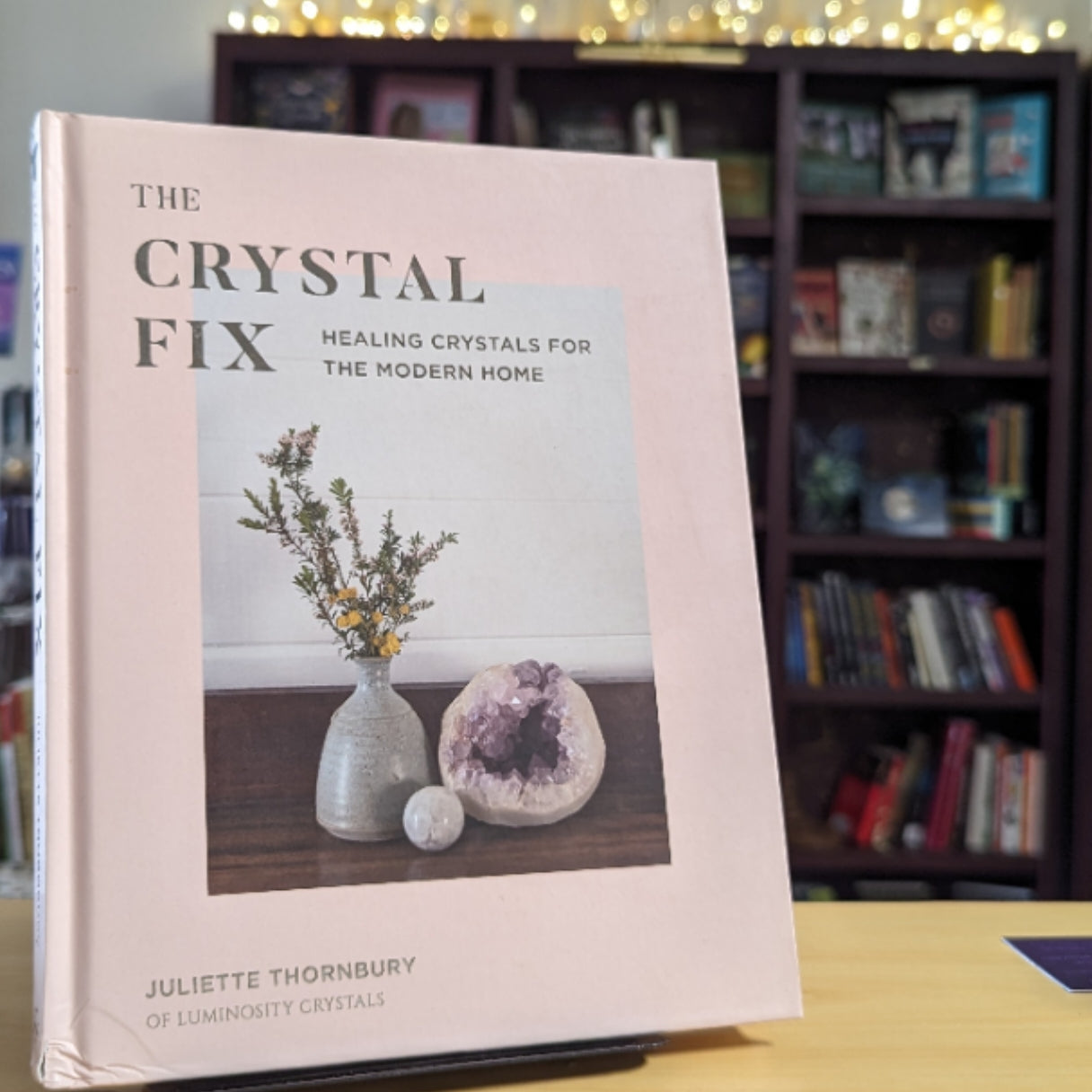 The Crystal Fix: Healing Crystals for the Modern Home (Volume 1) (Fix Series, 1)