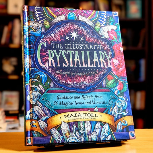 The Illustrated Crystallary: Guidance and Rituals from 36 Magical Gems & Minerals (Wild Wisdom)