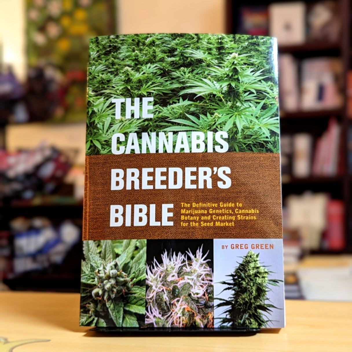 The Cannabis Breeder's Bible: The Definitive Guide to Marijuana Genetics, Cannabis Botany and Creating Strains for the Seed Market