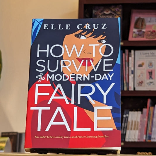 How to Survive a Modern-Day Fairy Tale