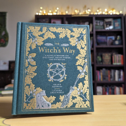 The Witch's Way: A Guide to Modern-Day Spellcraft, Nature Magick, and Divination (Volume 5) (The Modern-Day Witch)