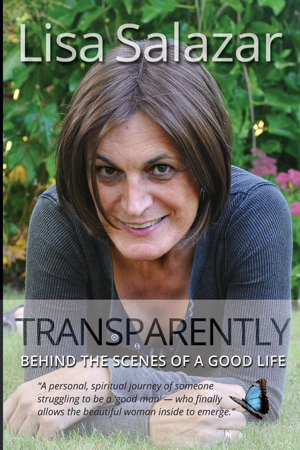 Transparently: Behind the Scenes of a Good Life